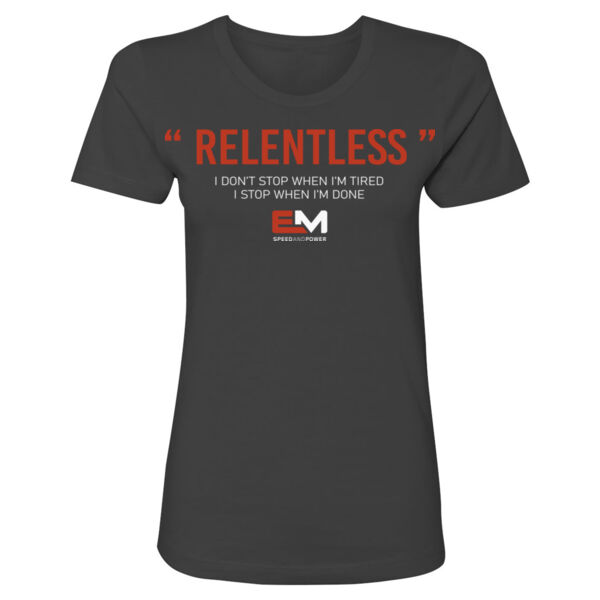 RELENTLESS - WOMEN'S FITTED T-SHIRT - $BF4ZTW$ Thumbnail
